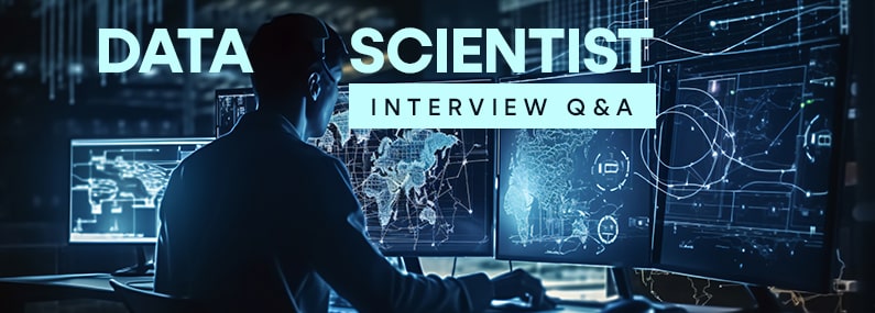 Data Scientist Interview Questions and Answers