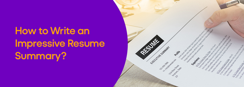 How to Write an Impressive Resume Summary